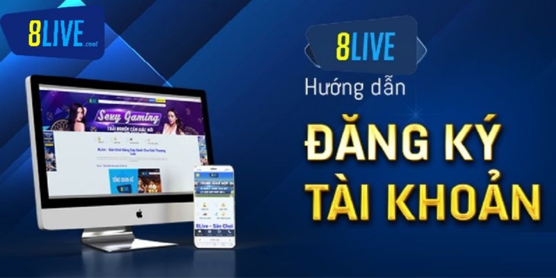 Hướng dẫn cách đăng ký 8live
