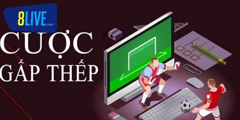Ưu điểm của chiến thuật gấp thếp trong cá độ bóng đá hiệu quả?
